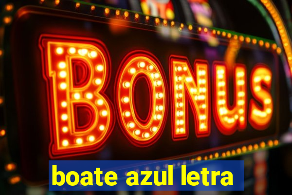 boate azul letra